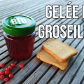 Gelée de groseilles recette
