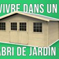 Vivre dans un abri de jardin