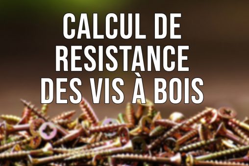 Calcul de résistance des vis à bois